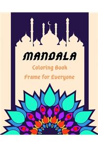 MANDALA Coloring Book Frame for Everyone