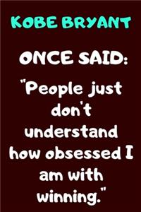 Kobe Bryant Once Said