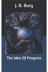 The Idea Of Progress