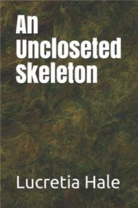 An Uncloseted Skeleton