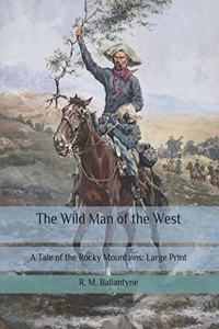 The Wild Man of the West