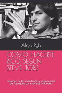 Como Hacerte Rico Segun Steve Jobs