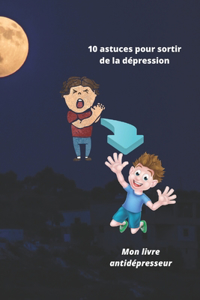 10 astuces pour sortir de la dépression