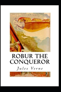 Robur the Conqueror Annotated