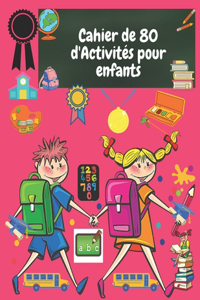 Cahier de 80 d'Activités pour enfants