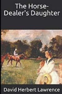 The Horse-Dealer's Daughter Illustrated