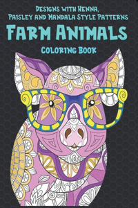 Farm Animals - Coloring Book - Designs with Henna, Paisley and Mandala Style Patterns