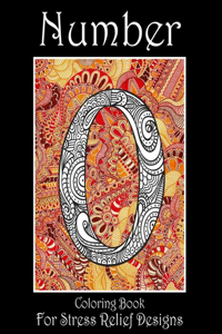 Number Coloring Book For Stress Relief Designs