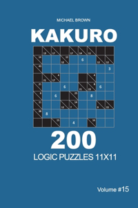 Kakuro - 200 Logic Puzzles 11x11 (Volume 15)