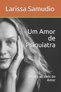 Um Amor de Psiquiatra