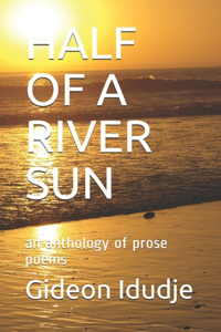 Half of a River Sun