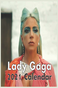 Lady Gaga 2021 Wall Calendar