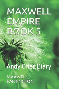Maxwell Empire Book 5