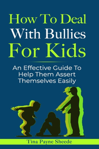 How To Deal With Bullies For Kids