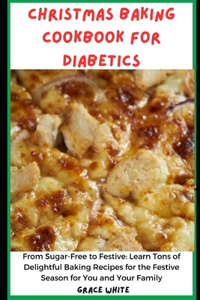 Christmas Baking Cookbook for Diabetics