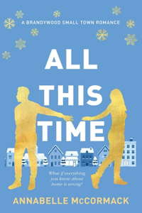 All This Time: A Contemporary Romance Novel