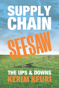 Supply Chain Seesaw - the Ups and Downs