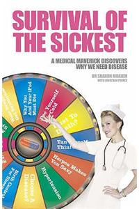Survival of the Sickest