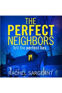 The Perfect Neighbors