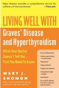 Living Well with Graves' Disease and Hyperthyroidism