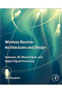 Wireless Receiver Architectures and Design