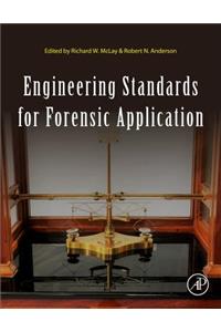 Engineering Standards for Forensic Application