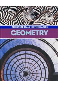 Prentice Hall Math Geometry Student Edition and Geometry Study Guide and Practice Workbook 2004c