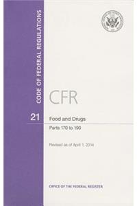 Code of Federal Regulations, Title 21, Food and Drugs, PT. 170-199, Revised as of April 1, 2014