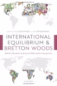 International Equilibrium and Bretton Woods