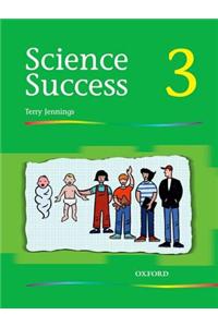 Science Success: Level 3: Pupils' Book 3