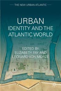 Urban Identity and the Atlantic World