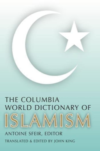 Columbia World Dictionary of Islamism