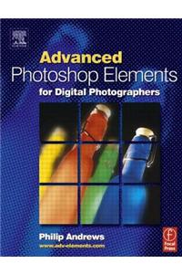 Advanced Photoshop Elements for Digital Photographers