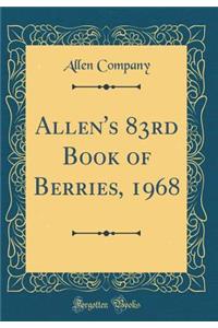 Allen's 83rd Book of Berries, 1968 (Classic Reprint)