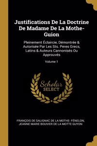 Justifications De La Doctrine De Madame De La Mothe-Guion