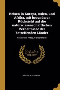 Reisen in Europa, Asien, und Afrika, mit besonderer Rücksicht auf die naturwissenschaftlichen Verhältnisse der betreffenden Länder
