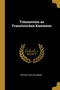 Träumereien an Französischen Kaminenn