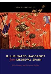 Illuminated Haggadot from Medieval Spain