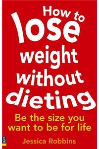 How to Lose Weight without Dieting