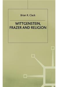 Wittgenstein, Frazer and Religion