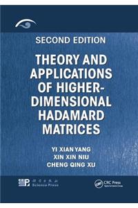 Theory and Applications of Higher-Dimensional Hadamard Matrices, Second Edition