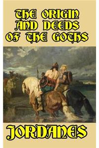 The Origin and Deeds of the Goths