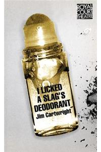 I Licked a Slag's Deodorant (Modern Plays) Paperback â€“ 1 January 1997