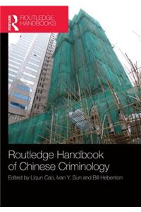 The Routledge Handbook of Chinese Criminology