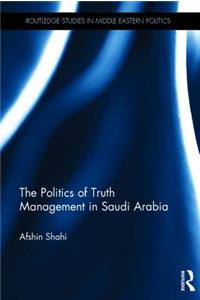 Politics of Truth Management in Saudi Arabia