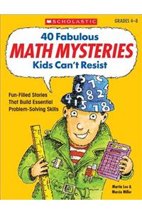 40 Fabulous Math Mysteries Kids Can't Resist