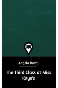 The Third Class at Miss Kaye's