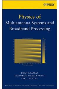 Physics of Multiantenna Systems and Broadband Processing