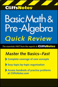 Cliffsnotes Basic Math & Pre-Algebra Quick Review, 2nd Edition