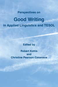 Perspectives on Good Writing in Applied Linguistics and Tesol